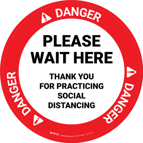 Danger: Please Wait Here Social Distancing Circular - Floor Sign