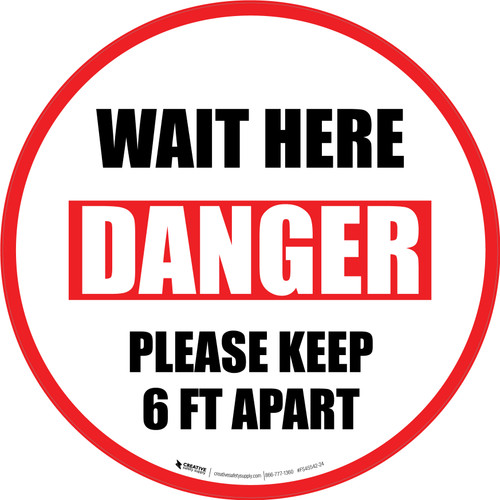 Wait Here Danger Please Keep 6 Ft Apart Circular - Floor Sign