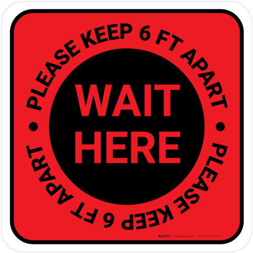 Wait Here - Please Keep 6 Ft Apart Red Square - Floor Sign
