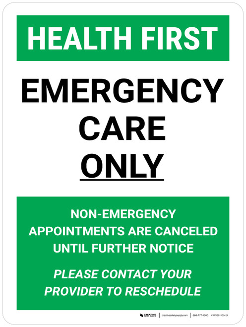 Health First: Emergency Care Only Portrait - Wall Sign