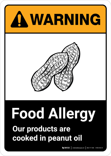 Warning: Food Allergy - Our Products are Cooked in Peanut Oil with Icon ANSI Portrait - Wall Sign