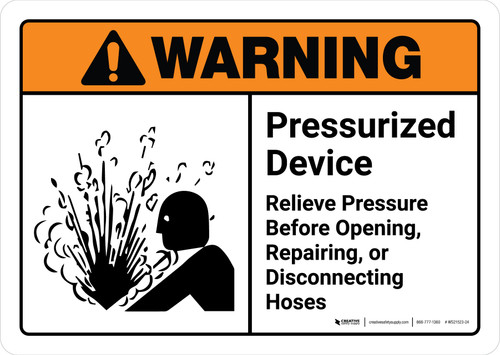 Warning: Pressurized Device Relieve Pressure Before Opening with Icon ANSI Landscape - Wall Sign