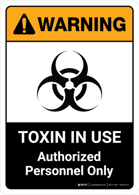 Warning: Toxin In Use Authorized Personnel Only with Icon ANSI Portrait - Wall Sign