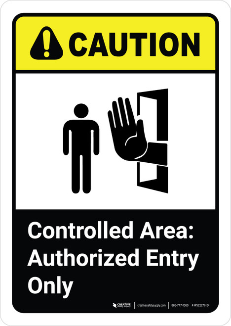 Caution: Controlled Area Authorized Entry with Icon ANSI Portrait - Wall Sign