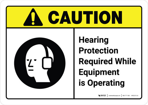 Caution: Hearing Protection While Equipment is Operating with Icon ANSI Landscape - Wall Sign