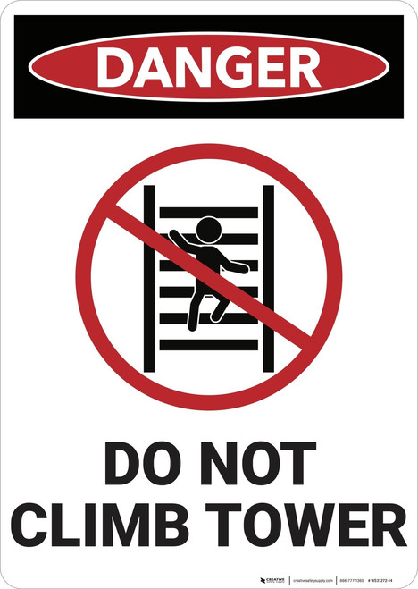 Danger: No Climbing Tower - Wall Sign