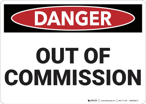 Danger: Out Of Commission - Wall Sign