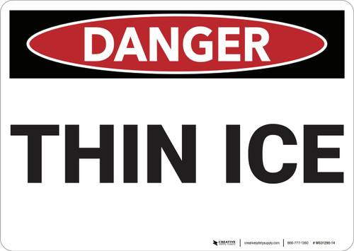 Danger: Thin Ice - Wall Sign
