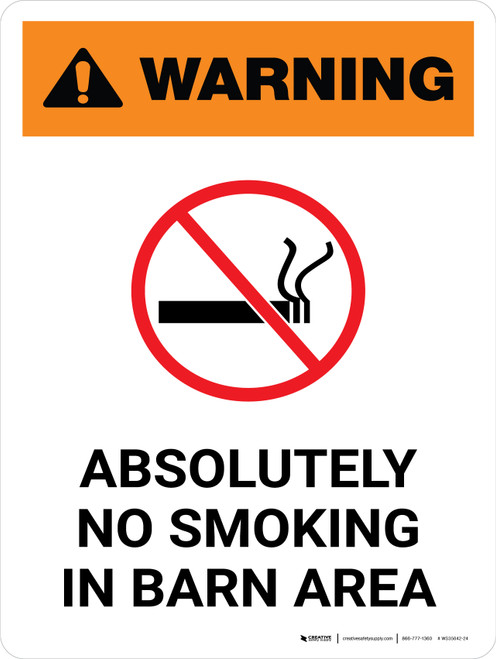 Warning: Absolutely No Smoking in Barn Area with Icon Portrait - Wall Sign