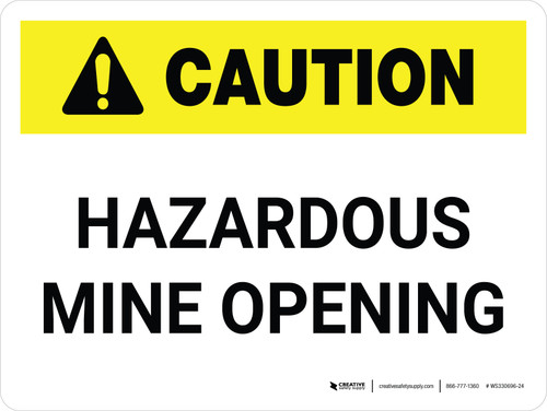 Caution: Hazardous Mine Opening Landscape - Wall Sign