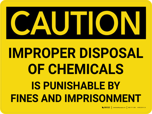 Caution: Improper Disposal of Chemicals Landscape - Wall Sign
