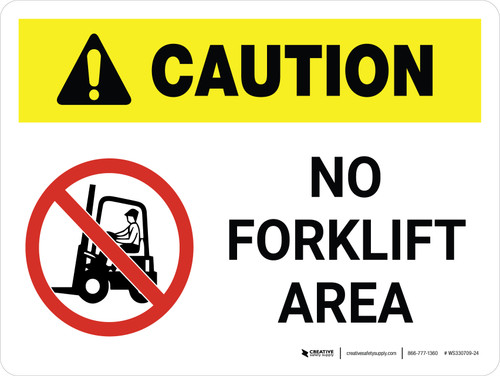 Caution: No Forklift Area Landscape - Wall Sign