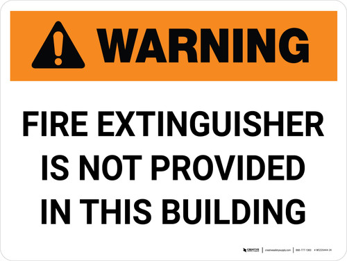 Warning: Fire Extinguisher is Not Provided in This Building Landscape - Wall Sign