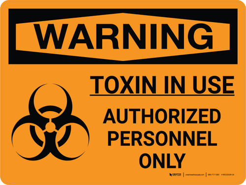 Warning: Toxin In Use Authorized Personnel Only with Icon Landscape - Wall Sign