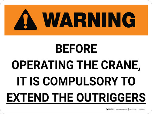 Warning: Before Operating Crane, It Is Compulsory to Extend Outriggers Landscape - Wall Sign