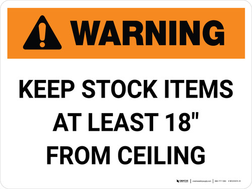 Warning: Keep Stock Items At Least 18" From Ceiling Landscape - Wall Sign