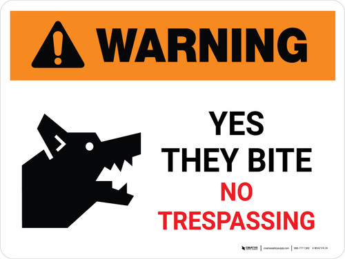 Warning: Yes They Bite No Trespassing Landscape - Wall Sign