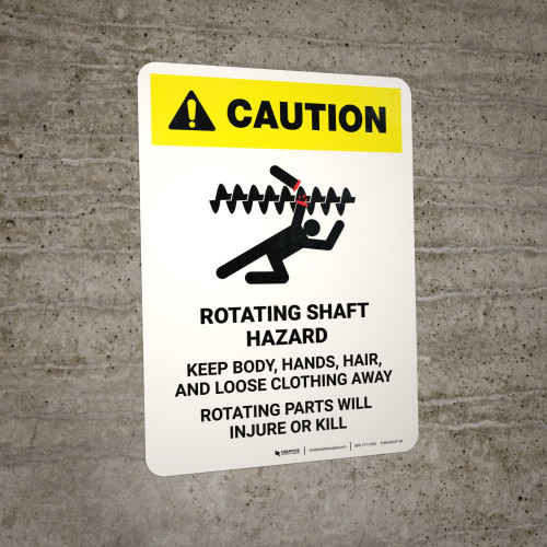 Caution: Rotating Shaft Hazard Keep Body Portrait - Wall Sign