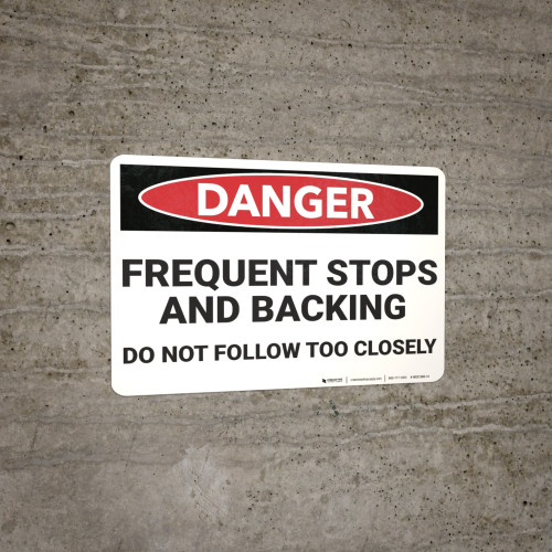 Use Guide When Backing Sign Danger: Frequent Stops and Backing - Wall Sign
