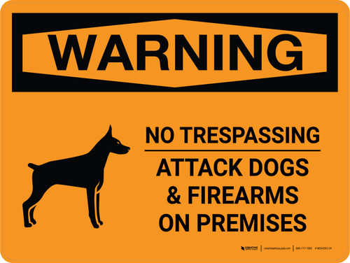 Warning: No Trespassing - Attack Dogs & Firearms On Premises Landscape - Wall Sign