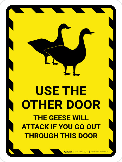 Use The Other Door The Geese Will Attack If You Go Out Through This Door Portrait - Wall Sign