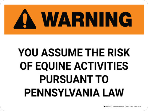 Warning: Pennsylvania You Assume The Risk Of Equine Activities Landscape - Wall Sign