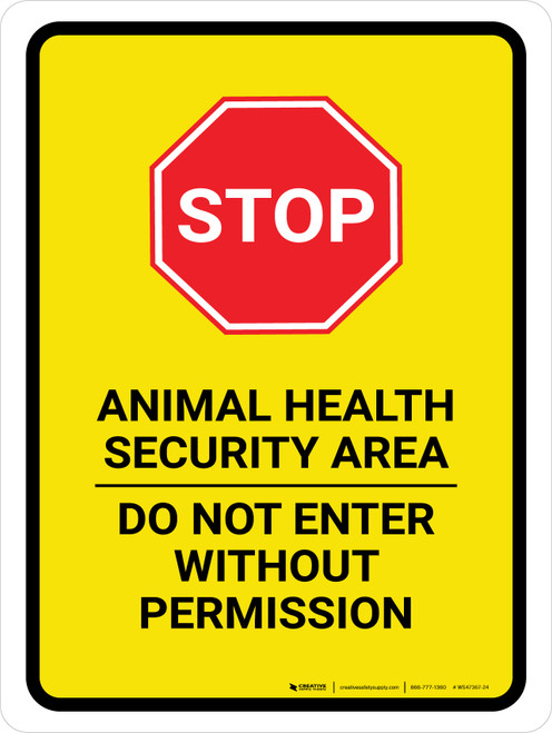 STOP: Animal Health Security Area - Do Not Enter Without Permission Portrait - Wall Sign