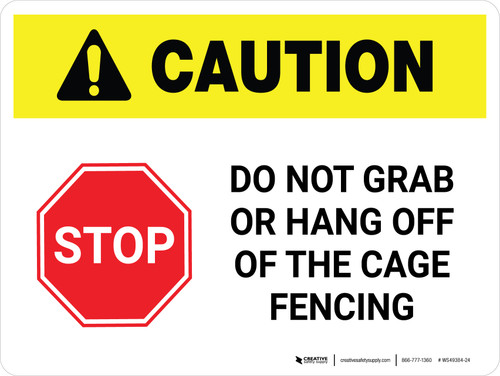 Caution: STOP - Do Not Grab Or Hang Off Cage Fencing White Landscape - Wall Sign