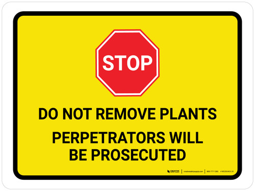 Stop: Do Not Remove Plants - Perpetrators Will Be Prosecuted Landscape - Wall Sign