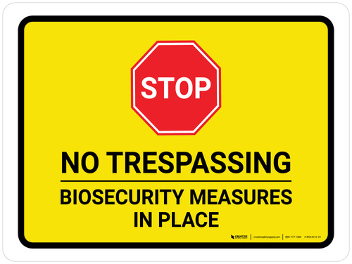 Stop: No Trespassing - Biosecurity Measures In Place Landscape - Wall Sign