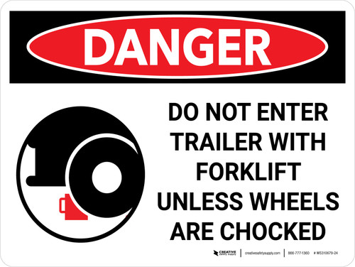 Danger: Do Not Enter Trailer with Forklift Unless Wheels are Chocked Landscape with Icon - Wall Sign