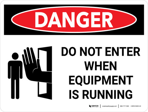 Danger: Do Not Enter When Equipment is Running Landscape with Icon - Wall Sign