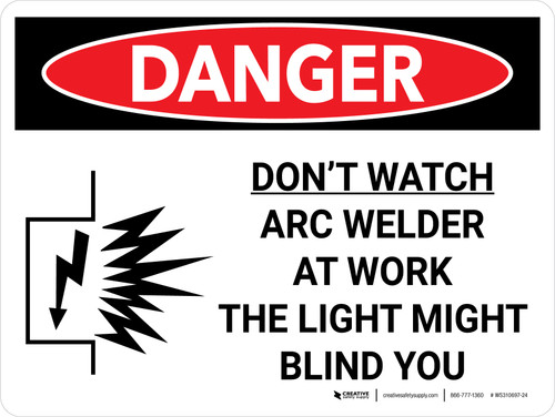 Danger: Do Not Watch Arc Welder Landscape with Icon - Wall Sign