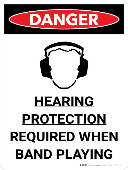 Danger: Hearing Protection Required When Band Playing Portrait with Icon - Wall Sign