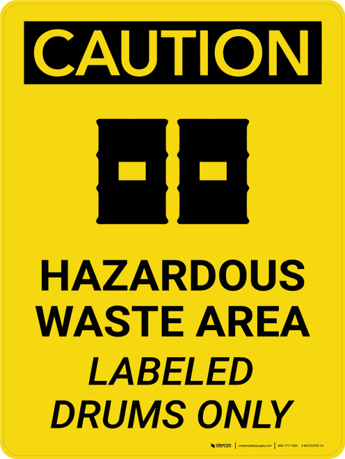Caution: Hazardous Waste Area Labeled Drums Portrait With Icons - Wall Sign