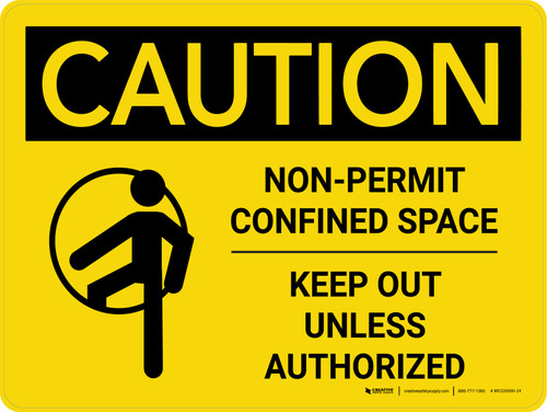 Caution: Non Permit Confined Space Keep Out Unless Authorized Landscape With Icon - Wall Sign