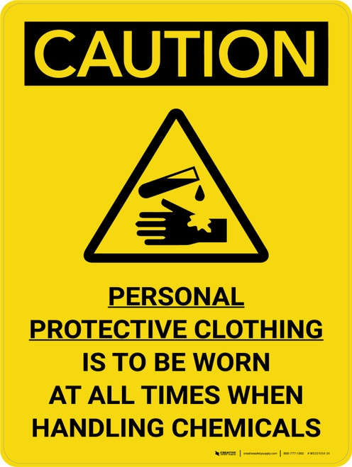 Caution: Personal Protective Equipment Is To Be Worn At All Times When Handling Chemicals Portrait With Icon - Wall Sign