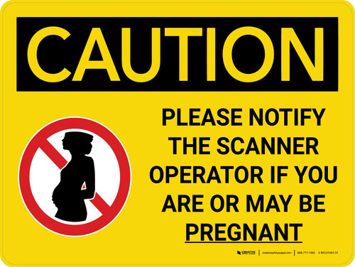 Caution: Please Notify Scanner Operator if Pregnant Landscape With Icon - Wall Sign