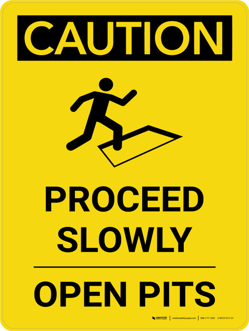 Caution: Proceed Slowly - Open Pits Portrait With Icon - Wall Sign