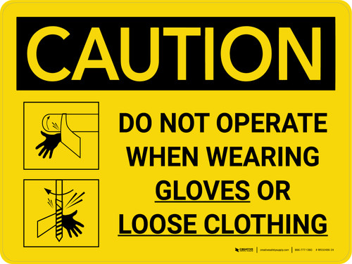Caution: PPE Do Not Operate When Wearing Gloves or Loose Clothing Landscape With Icon - Wall Sign