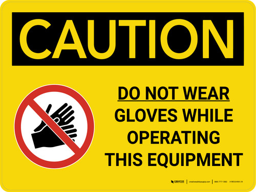 Caution: PPE Do Not Wear Gloves With Equipment Landscape With Icon - Wall Sign