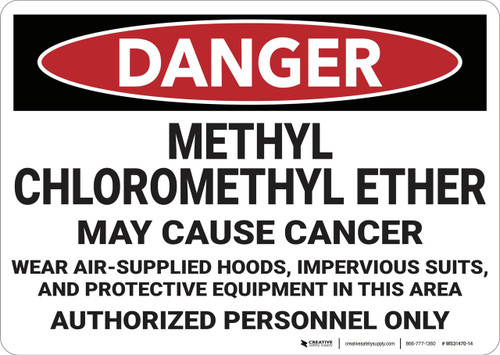 Danger: Methyl Chloromethyl Ether May Cause Cancer - Wall Sign