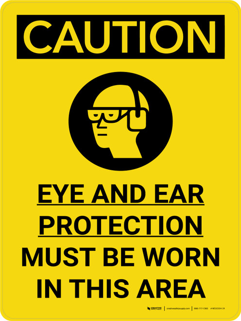 Caution: PPE Eye and Ear Protection Must be Worn in Area Portrait With Icon - Wall Sign