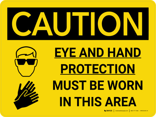 Caution: PPE Eye and Hand Protection Must be Worn in Area Required Beyond This Point Landscape With Icon - Wall Sign