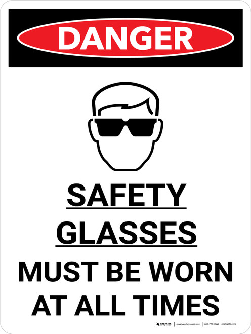 Danger: Safety Glasses Must be Worn at All Times Portrait with Icon - Wall Sign