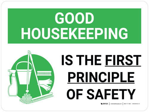 Good Housekeeping Is The First Principle Of Safety Landscape with Graphic - Wall Sign