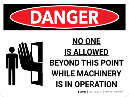 Danger: No One Is Allowed Beyond This Point While Machinery is in Operation Landscape with Graphic - Wall Sign