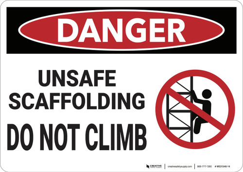 Danger: Unsafe Scaffolding Do Not Climb - Wall Sign