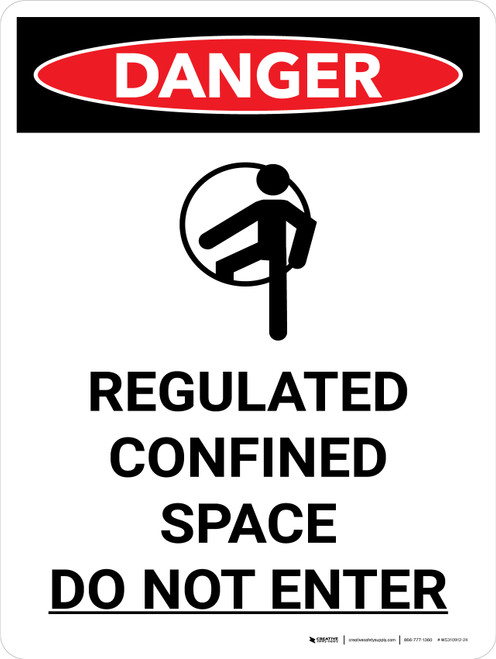 Danger: Regulated Confined Space Do Not Enter Portrait with Graphic - Wall Sign
