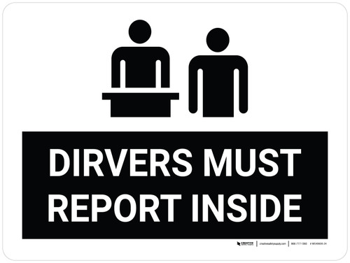 Drivers Must Report Inside Landscape with Graphic - Wall Sign